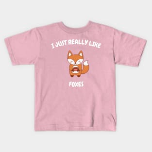 I just really like foxes ok? Kids T-Shirt